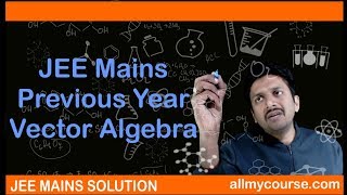 JEE Mains Previous Year  Vector Algebra 2011 Q 2
