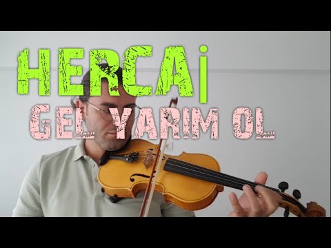 Çelik - Hercai Gel Yarim Ol KEMAN