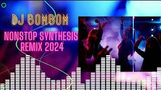 DISCO NONSTOP TECHNO REMIX 💦 DJ BOMBOM MUSIC REMIX 2023 💦Dance With DJ- Nonstop Synthesis Remix 2024