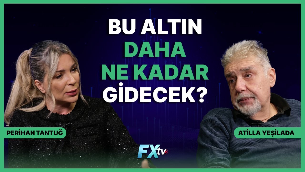 Bu Altın Daha Ne Kadar Gidecek? | Piyasanın Efendisi | Atilla Yeşilada ve Perihan Tantuğ