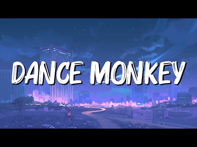 Dance Monkey - Tones and I  (Lyrics) || Aaron Smith , Ruth B... (MixLyrics) class=