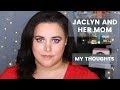 MY THOUGHTS ON JACLYN HILL'S MOM SPEAKING OUT