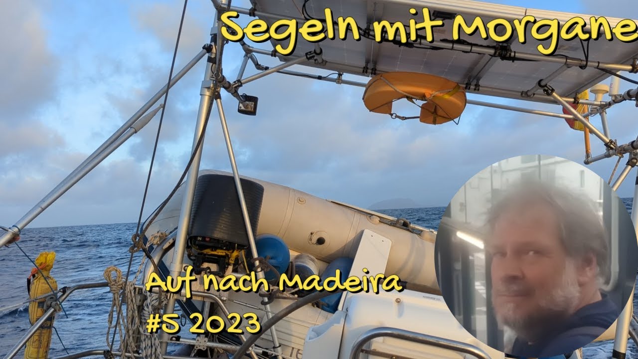 Aufbruch nach Madeira #5 2023