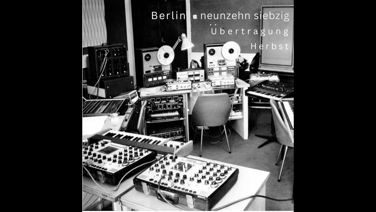 Berlin neunzehn siebzig - Ubertragung. Herbst.