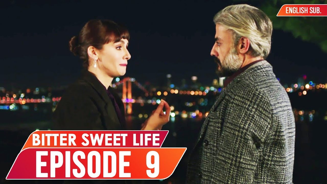 Bitter Sweet Life Episode 9 (English Subtitles) Hayat Bazen Tatlidir YouTube