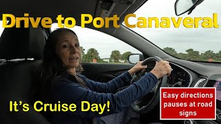 Drive to Port Canaveral on Cruise Day!