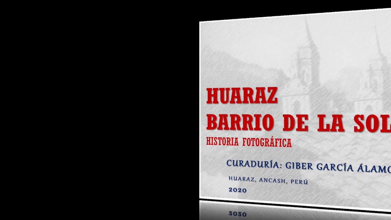 HUARAZ: BARRIO DE LA SOLEDAD