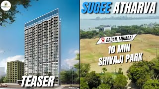 Sugee Atharva Prabhadevi Teaser Project Review With Amenities, Connectivity, Configuration
