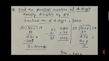 Smallest number of 4  digit exactly divisible by 57 . NUMBER SYSTEM (Explained in Hindi)