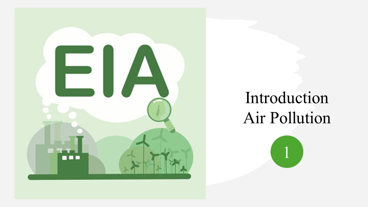 EIA 1 - Introduction & Air Pollution - YouTube