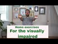 Home exercises for visually impaired