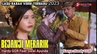 Sasak Terbaru BEJANJI MERARIK || Hardy GGR Feat' Dewi Ayunda