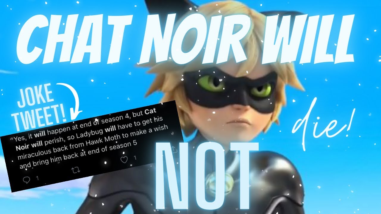 Chat Noir WON’T DIE… and here’s why… “Spoiler” EXPLAINED |Miracami