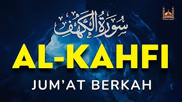 SURAH AL-KAHFI JUMAT BERKAH | Murottal Al-Quran yang sangat Merdu Mohammad Hejazi