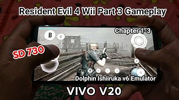 Resident Evil 4 Wii Edition Part 3 Gameplay in Vivo V20 Snapdragon 730 Dolphin ishiiruka v6 Emulator