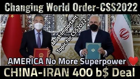CSS 2023 Current Affairs | China Iran Deal | 400 Billion Dollar | De Dollarization