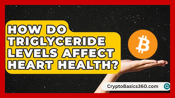 How Do Triglyceride Levels Affect Heart Health? | Cholesterol Support Network