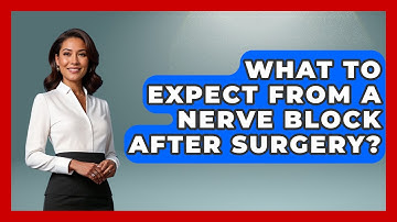 What To Expect From A Nerve Block After Surgery? - After Surgery Clarity