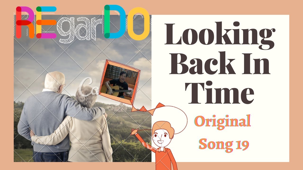 Looking Back In Time (Song 19)
