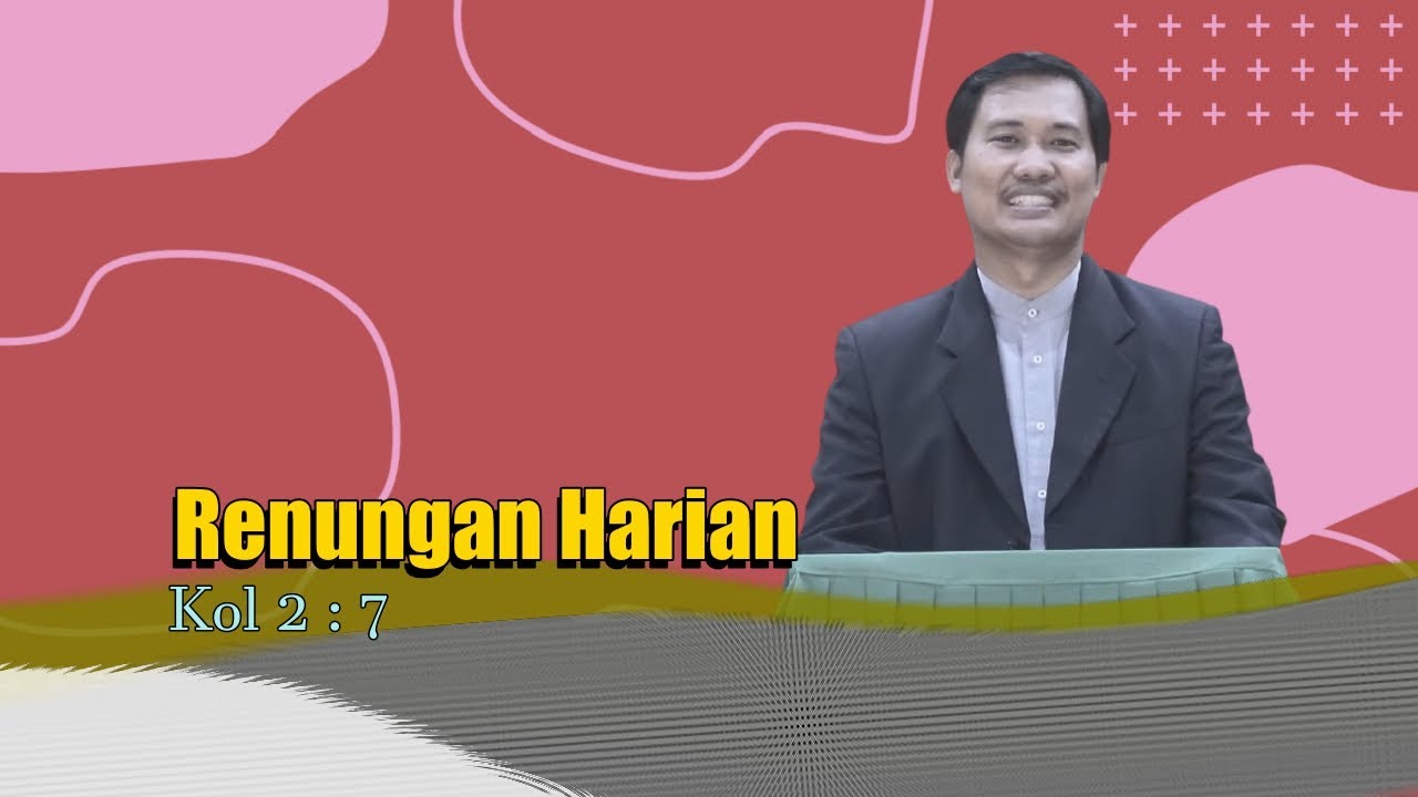 Renungan - Kolose 2:7 Pdt Sakarias Simanjuntak STh MPAK  23/Sept/21
