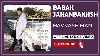 Babak Jahanbakhsh - Havvaye Man I Lyrics Video ( بابک جهانبخش - حوای من )