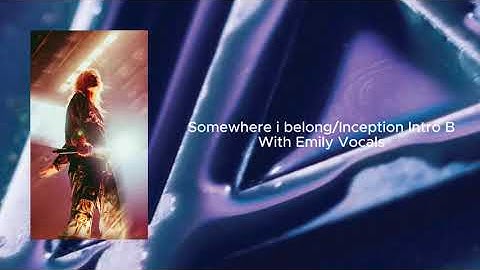 Linkin Park - Somewhere i belong (Inception intro B W/ Emily Armstrong) Studio Version