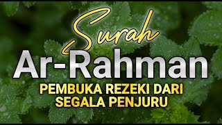 Surah Ar Rahman سورة الرحمن | Ini Akan Menyentuh Lembut Hati Anda إن شاء الله  quran sangat Merdu