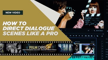 HOW TO DIRECT DIALOGUE SCENES LIKE A PRO