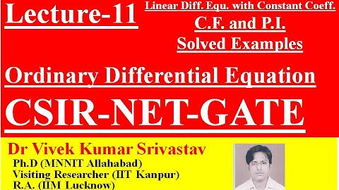 Lec-11|ODE|Linear Differential Equation with Constant Coefficient Examples|CSIR NET GATE Mathematics