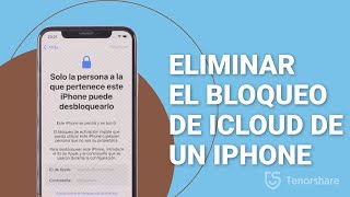 QUITAR ICLOUD｜Cómo eliminar el bloqueo de iCloud de un iPhone?