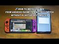 Cara Install Game Dari Handphone Android Phone Ke Nintendo Switch Tanpa Komputer Laptop