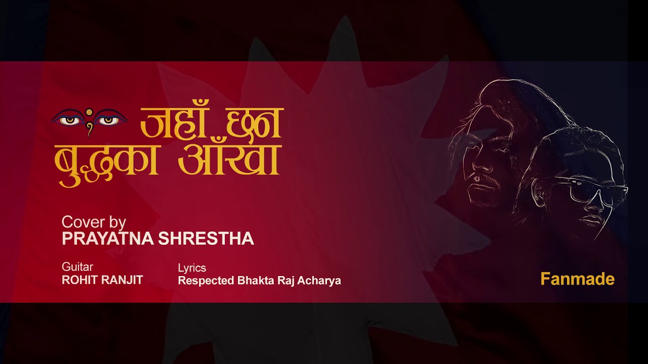 Jaha Chan Buddha Ka Aankha Cover Version Prayatna Shrestha Fanmade Youtube jaha chan buddha ka aankha cover version prayatna shrestha fanmade