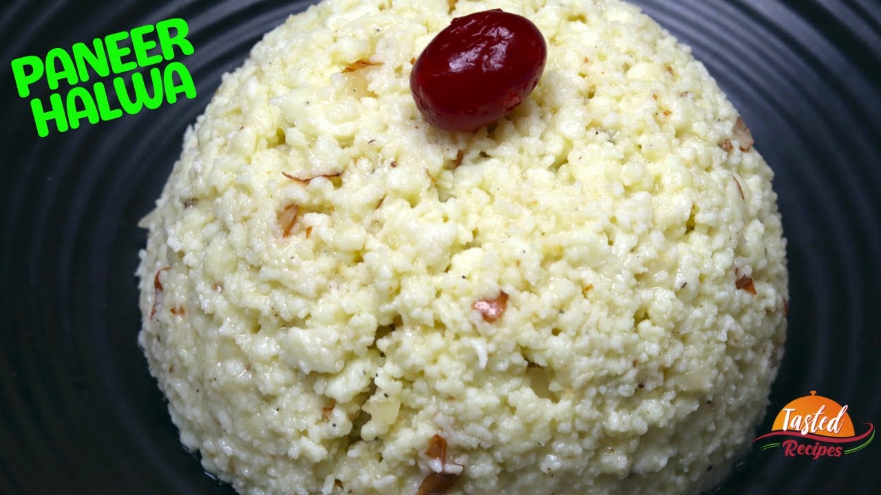 Paneer ka Halwa | 10 मिनट में तैयार पनीर हलवा | Quick Paneer Halwa Recipe | Tasted Recipes