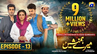 Meray Humnasheen Episode 13 - Ahsan Khan - Hiba Bukhari [Eng Sub] 17th June 2022 - HAR PAL GEO