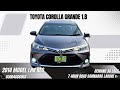 Toyota Corolla Grande 2014 Model 1.8 CVT-i SR X-Facelifted |Sale Review Video|03004666903  #toyota