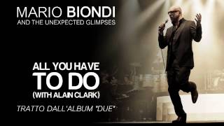 Video thumbnail of "Mario Biondi ft. Alain Clark - All You Have To Do - single estratto da "Due""