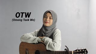 OTW Omong Taek We - ABIEM PANGESTU| Cover Akustik by AFA