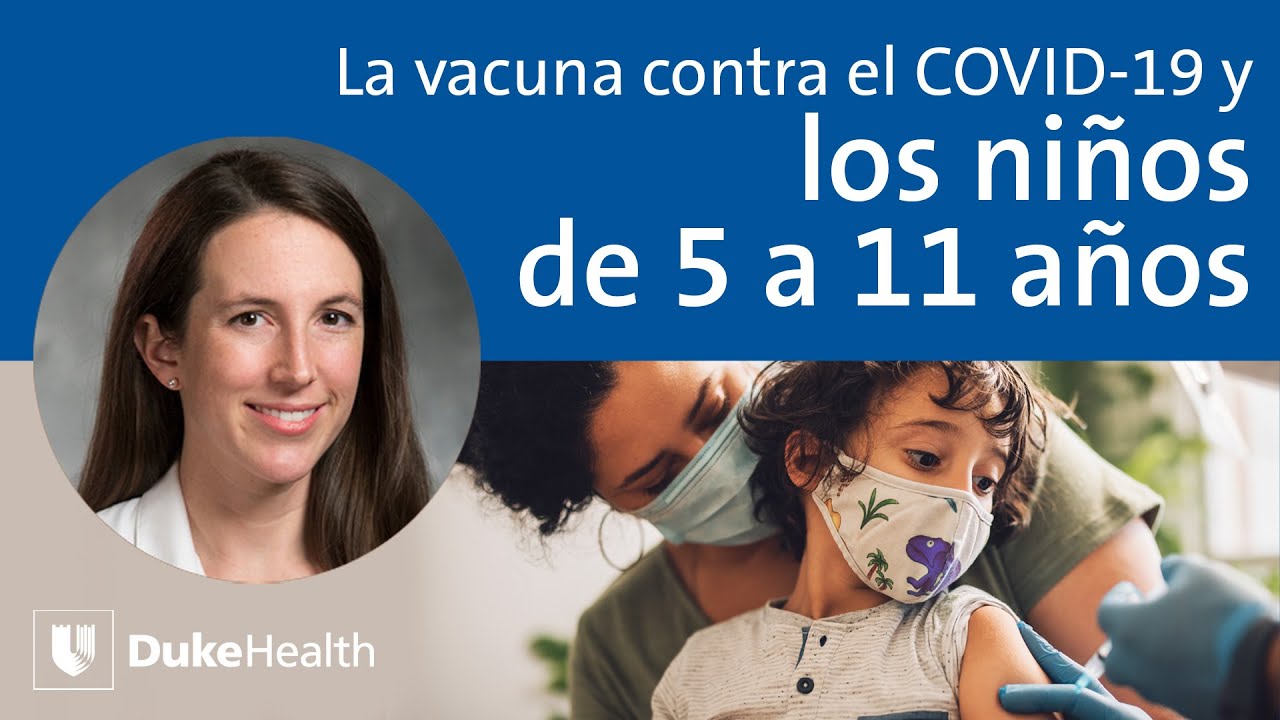 La vacuna contra el COVID-19 y los niños de 5 a 11 años | Duke Health -  YouTube