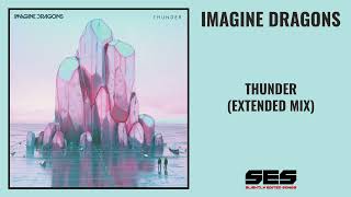 Imagine Dragons - Thunder (Extended Mix)