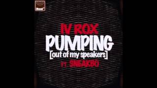 IV Rox Ft. Sneakbo - Pumping (FooR Remix)(Mistajam Radio 1 Rip)