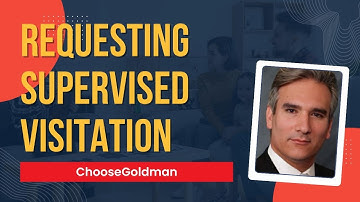 Can You Request Supervised Visitation for Safety? - ChooseGoldman.com