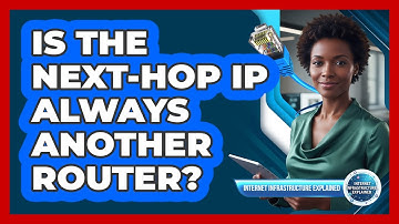 Is the Next-Hop IP Always Another Router?