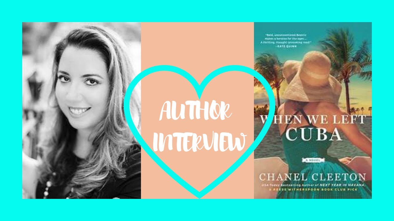 AUTHOR INTERVIEW | CHANEL CLEETON | WHEN WE LEFT CUBA - YouTube