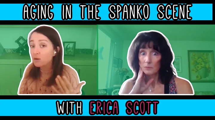 Aging in the Spanko Scene (with Erica Scott!)