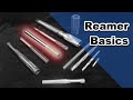 Reamer Basics