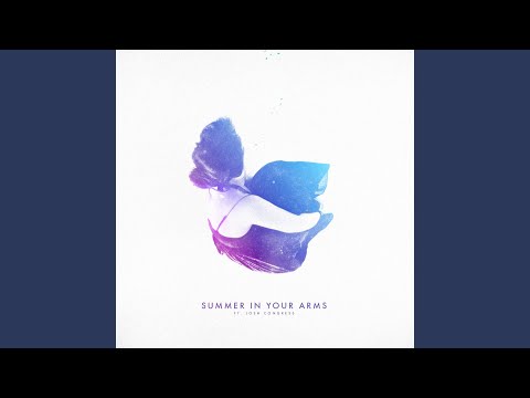Summer in Your Arms (feat. Josh Congress) bekijken op YouTube