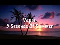Vapor  5 seconds of summer lyrics