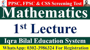 1st Lecture | Number System | Mathimatics | PPSC, FPSC & CSS Screening Test | IBES