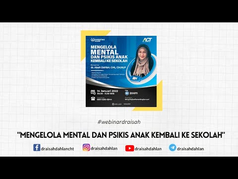 Mengelola Mental Dan Psikis Anak Kembali ke Sekolah - dr. Aisah Dahlan, CHt., CM.NLP