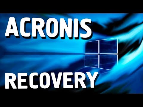 Как восстановить Windows 10 из резервной копии с Acronis